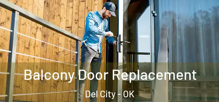  Balcony Door Replacement Del City - OK