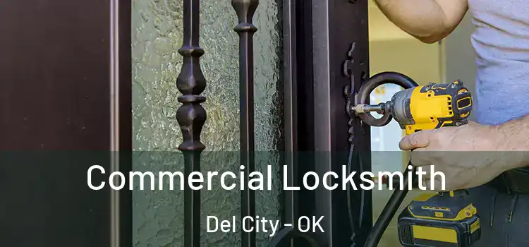 Commercial Locksmith Del City - OK