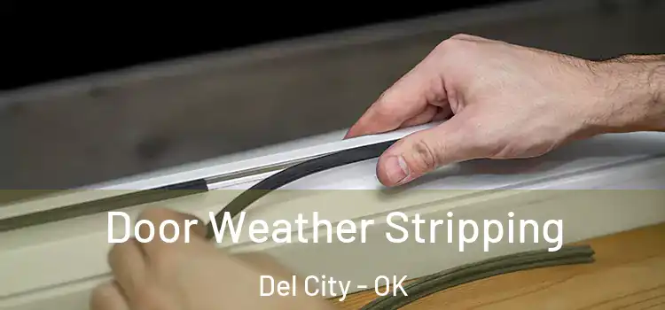 Door Weather Stripping Del City - OK