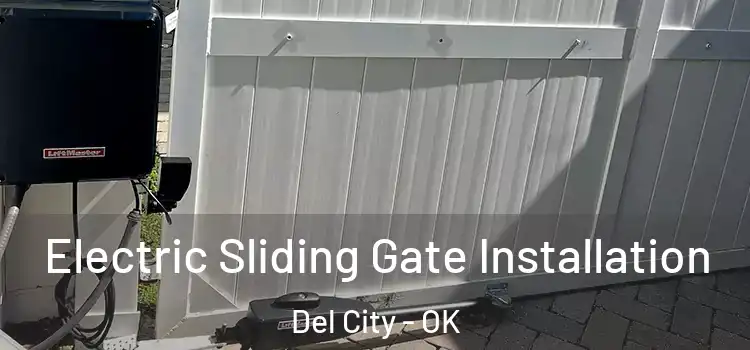 Electric Sliding Gate Installation Del City - OK