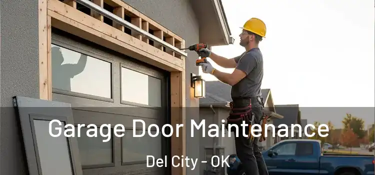 Garage Door Maintenance Del City - OK