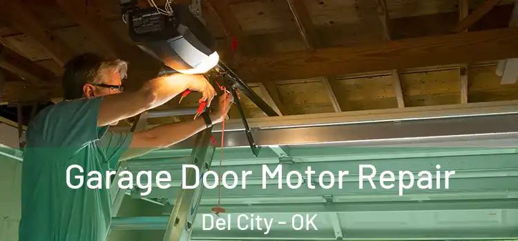  Garage Door Motor Repair Del City - OK