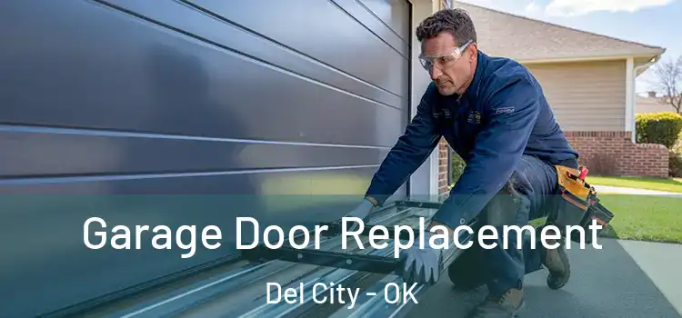  Garage Door Replacement Del City - OK