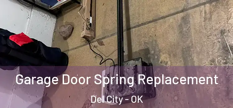  Garage Door Spring Replacement Del City - OK
