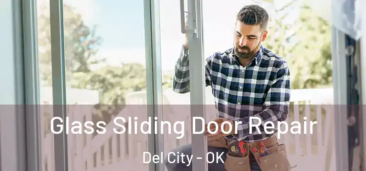 Glass Sliding Door Repair Del City - OK