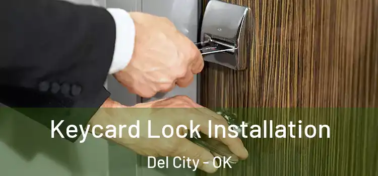Keycard Lock Installation Del City - OK