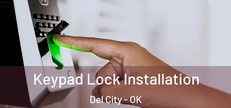 Keypad Lock Installation Del City - OK