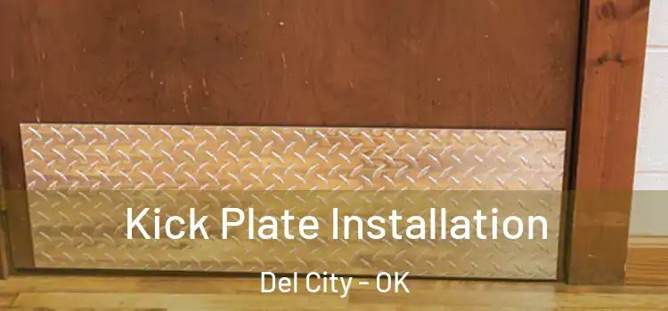 Kick Plate Installation Del City - OK