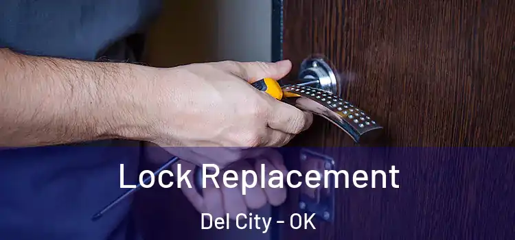  Lock Replacement Del City - OK