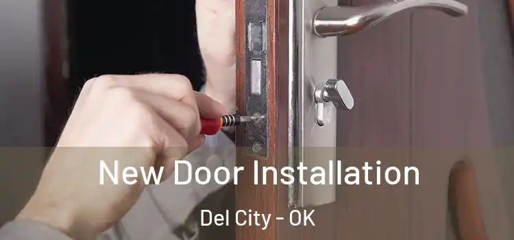 New Door Installation Del City - OK