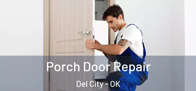  Porch Door Repair Del City - OK