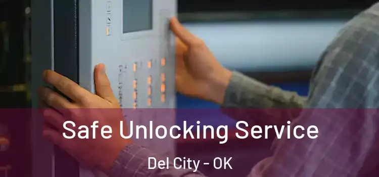 Safe Unlocking Service Del City - OK