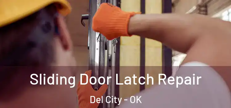  Sliding Door Latch Repair Del City - OK
