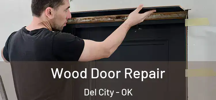 Wood Door Repair Del City - OK